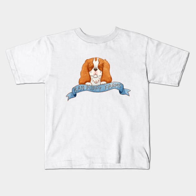 Cavalier King Charles Spaniel Banner - Ban Puppy Farms Kids T-Shirt by jollyinu